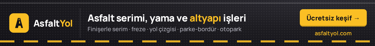 Asfalt Yol — Asfalt serimi, yama ve altyapı işleri